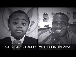 Kid President - IJAMBO RYAHINDURA UBUZIMA EP226