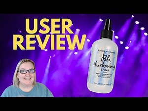Review | Bumble & Bumble Thickening Spray | Great for FIne Thin Hair Volume