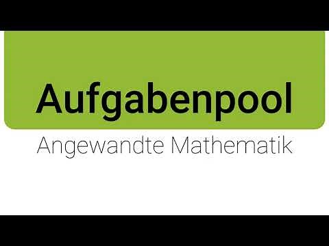 Aufgabenpool Angewandte Mathematik