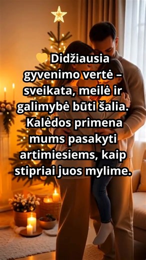 Brangiausi dalykai gyvenime niekada nebūna materialūs. Tai sveikata — kai gali gyventi be nuolatinės baimės ir nuovargio. Tai meilė — paprasta, kasdienė, tikra. Ir tai galimybė būti šalia — ne per ekraną, ne mintimis, o iš tikrųjų, čia ir dabar. Kalėdos nėra apie dovanas ar tobulą šventinį stalą. Jos apie buvimą kartu. Apie namus, į kuriuos norisi grįžti. Apie žmones, kurie laukia ne dėl pareigos, o dėl meilės. Tai metas, kai supranti: svarbiausia ne tai, ką turi, o su kuo esi. | Švelni Jėga
