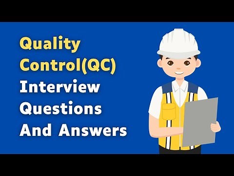 Quality Control(QC) Interview Questions And Answers