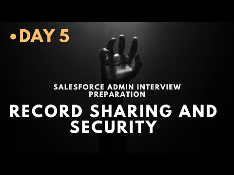 Day 5 || Sharing and security in Salesforce || Salesforce Admin Interview preparation #salesforce