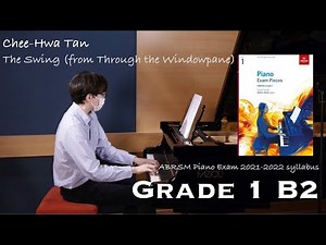 Grade 1 B2 | Chee-Hwa Tan - The Swing | ABRSM Piano Exam 2021-2022 | Stephen Fung 🎹