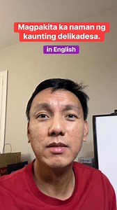 1.1M views · 25K reactions | “Magpakita ka naman ng kaunting delikadesa” in English. #learningenglish #englishword #speakingenglish #tagalog #grammar #esl #englishlearners #learning #education | Food and Beyond - Dennis Barles | Facebook