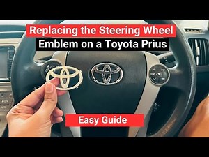 How to Replace Steering Wheel Emblem on Toyota Prius (Easy DIY Guide)