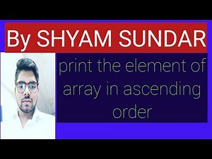Print the element of array in ascending order in java (Hindi)