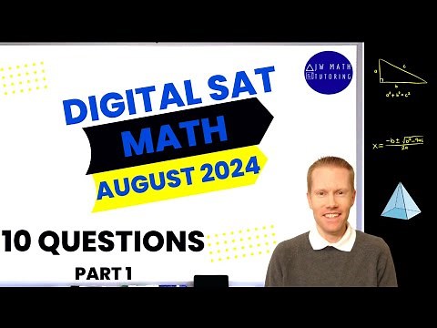 Digital SAT Math August 2024 10 Questions (Part 1)- Full Solutions & Explanations