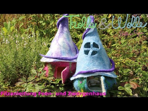 Felting instructions DIY felted fairy house / dwarf house