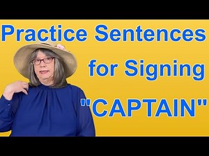 Practice ASL Sentences for CAPTAIN — ASL Word Of The Day Word 231