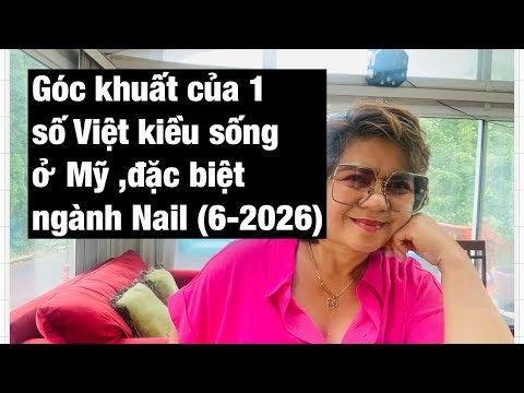 The Dark Side of Some Vietnamese Living in the U.S., Especially in the Nail Industry (06/2026)