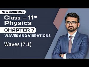 11th Class Physics Chapter 7 | Waves | 11th Class Physics New Book 2025