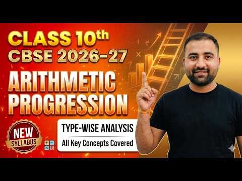 Class 10 Maths Chapter 5 | Arithmetic Progression (AP) Full Chapter | CBSE 2026-27