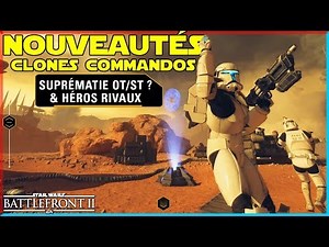 Nouveautés des Clones Commandos, Options Action Immediate & OT/ST dans Suprématie? | Battlefront 2
