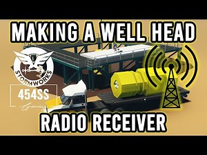 Stormworks: Beginners WELL HEAD radio receiver tutorial