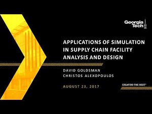 Applications of Simulation in Supply Chain Facility Analysis and Design