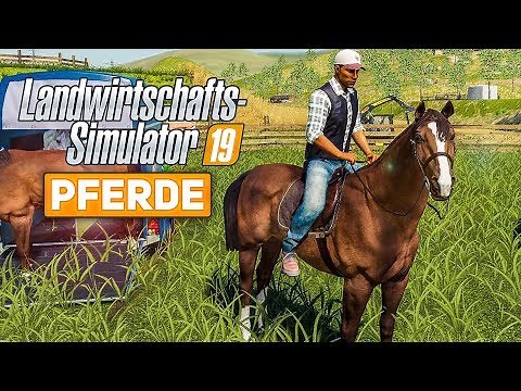 LS19: PFERDE - Pflege, reiten und mehr! | Farming Simulator 2019 Spotlight