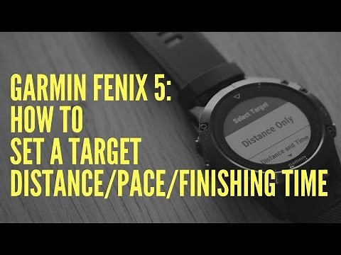 GARMIN FENIX 5: HOW TO SET A TARGET DISTANCE/PACE/FINISHING TIME