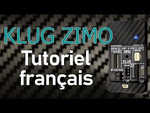 ZIMO KLUG Tutoriel français