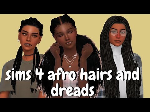 Sims 4 afro hairs, dreads and more💛