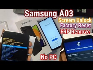 Samsung Galaxy SM - A035F / A03 Screen Lock & Factory Reset Unlock FRP Remove Without PC