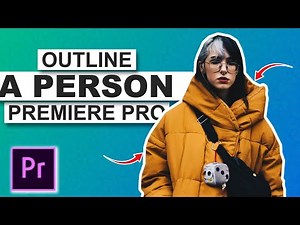 How To OUTLINE A PERSON or An IMAGE In Premiere Pro- OBJECT OUTLINE PREMIERE PRO