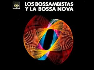 LOS BOSSAMBISTAS Y LA BOSSA NOVA - Paloma , 60s , Latin , Bossa Nova , Latin Jazz , 1963