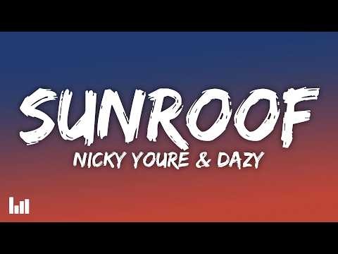 Nicky Youre & dazy - Sunroof (Lyrics)