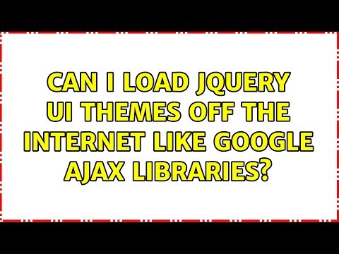 Can I load jquery UI themes off the internet like google ajax libraries? (2 Solutions!!)