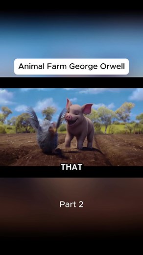 George Orwell's Animal Farm Part 2 Explained