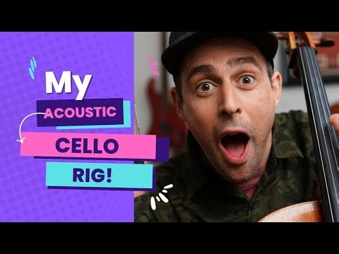 My "Acoustic" Cello Rig