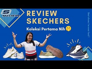 Review SEPATU SKECHERS | Begini Keunggulan dan Kekurangannya ✨ Jujur yaa ‼️