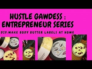 DIY: HOW I MAKE MY SHEA BODY BUTTER LABELS AT HOME!