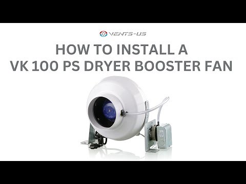 How to Install a VENTS-US VK 100 PS In-Line Centrifugal Dryer Booster Fan