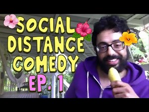 Social Distance Comedy