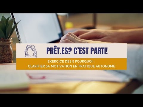 Exercice des 5 pourquoi : clarifier sa motivation en pratique autonome