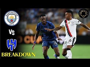 Man City vs Al-Hilal (3-4) Highlights and Breakdown | FIFA Club World Cup