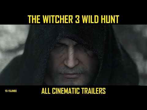 The Witcher 3 - ALL CINEMATICS TRAILERS 4K