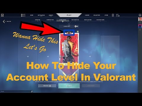 How To Hide Your Account Level In Valorant