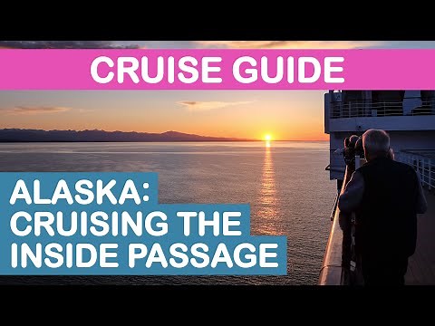 Alaska Cruise Guide: Cruising the Inside Passage