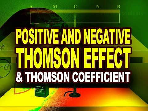 Positive and Negative Thomson Effect and Thomson coefficient