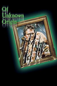 Of Unknown Origin (1983) - Movie