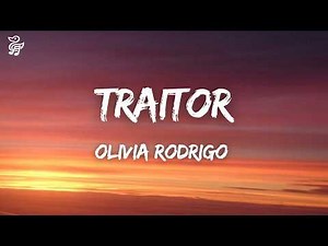 Olivia Rodrigo — Traitor (Lyrics)