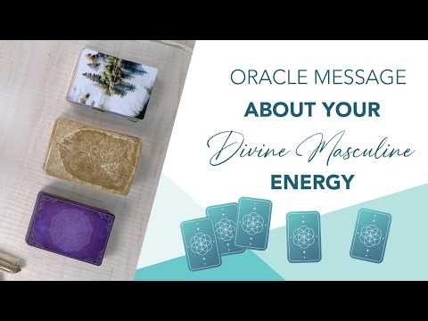 Oracle Message for Your Divine Masculine Energy | Pick & Flip Reading