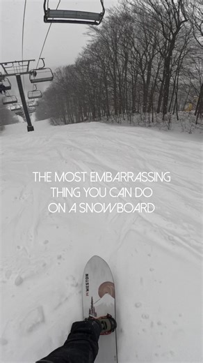 The most embarrassing thing you can do on a snowboard | Snowboarding