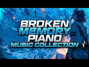Broken Memory - Piano Music Collection - Track 3 Preview