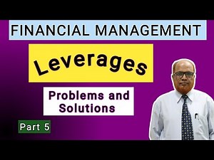 Financial Management II Leverages II Problems and Solutions II Part 5 II Hasham Ali Khan II