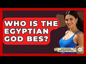 Who Is The Egyptian God Bes? - Exploring Ancient Myths