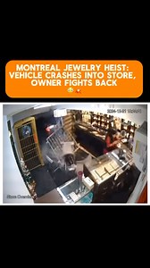 14 comments | BRAZEN ROBBERY IN MONTREAL JEWELRY STORE  A shocking...
