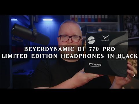 Beyerdynamic DT 770 Pro - Limited Edition (In Black) Headphones | 80 ohms | Unboxing Video