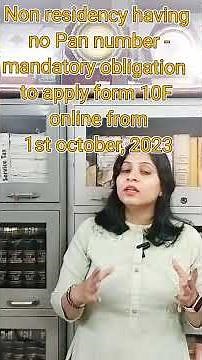 How to file Form 10F by Non Resident having no Pan number| mandatory from 1october,2023